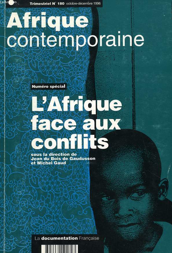 AFRIQUE CONTEMPORAINE, N 180, OCT.-DEC. 1996, N SPECIAL, L'AFRIQUE FACE AUX CONFLITS