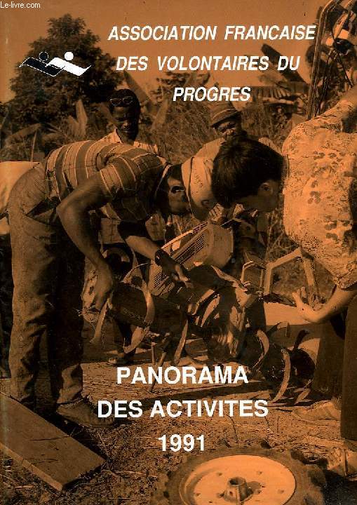 ASSOCIATION FRANCAISE DES VOLONTAIRES DU PROGRES, PANORAMA DES ACTIVITES 1991