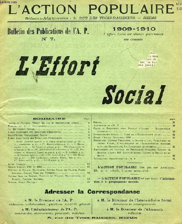L'ACTION POPULAIRE, L'EFFORT SOCIAL, N 7, 1909-1910
