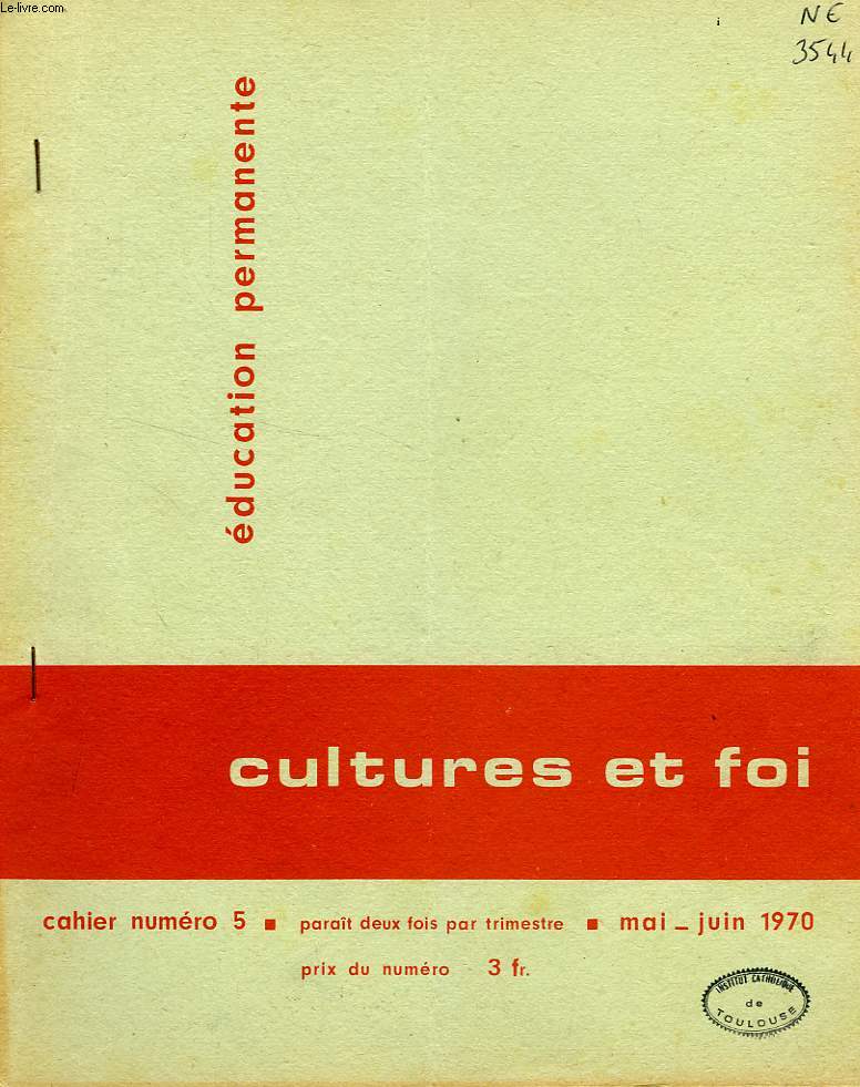 EDUCATION PERMANENTE, CULTURES ET FOI, CAHIER N 5, MAI-JUIN 1970