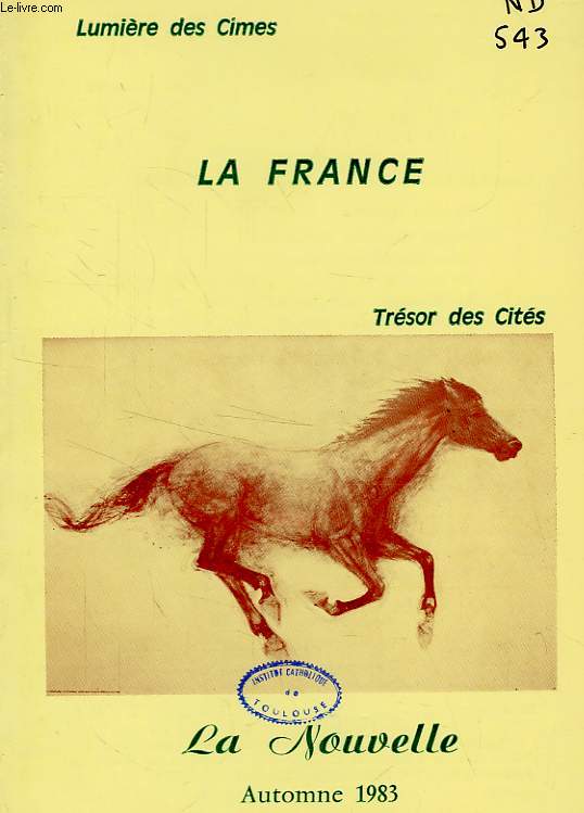 LA FRANCE, LUMIERE DES CIMES, TRESOR DES CITES, N 21, AUTOMNE 1983, LA NOUVELLE