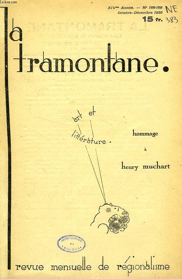 LA TRAMONTANE, XIVe ANNEE, N 166-168, OCT.-DEC. 1930, HOMMAGE A HENRY MUCHART