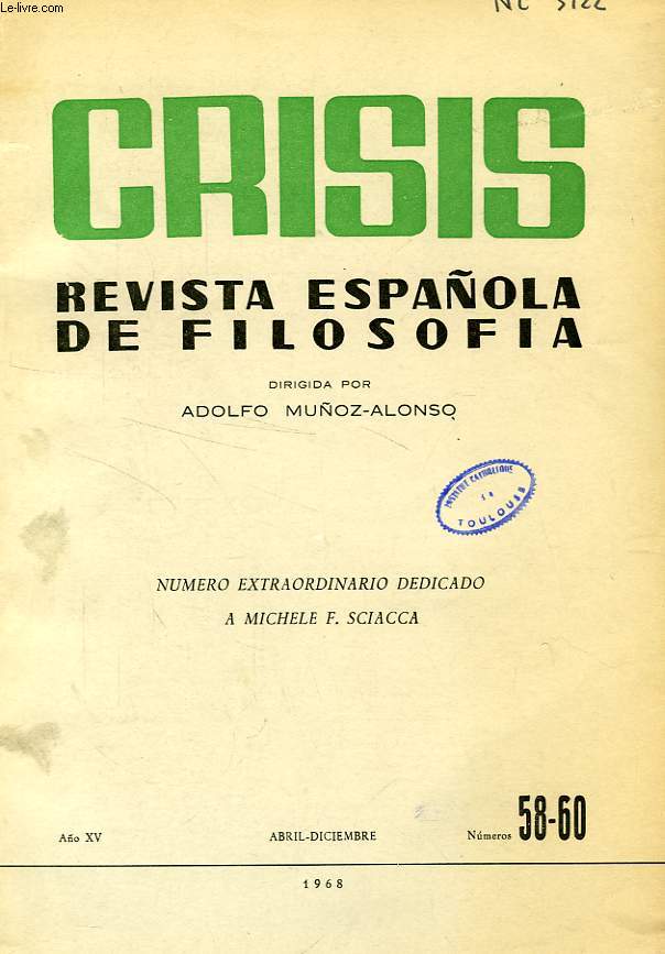 CRISIS, REVISTA ESPAOLA DE FILOSOFIA, AO XV, N 58-60, ABRIL-DIC. 1968, MICHELE F. SCIACCA