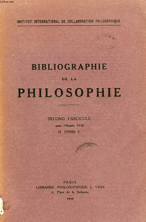 BIBLIOGRAPHIE DE PHILOSOPHIE, PREMIER FASCICULE, II. 1938 2.