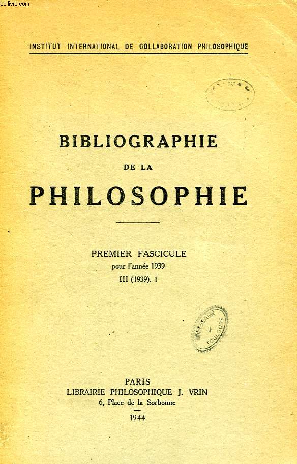 BIBLIOGRAPHIE DE PHILOSOPHIE, PREMIER FASCICULE, III. 1939 2.