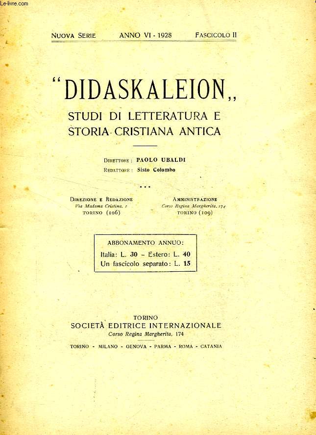DIDASKALEION, NUOVA SERIE, ANNO VI, 1928, FASC. II, STUDI FILOLOGICI DI LETTERATURA CRISTIANA ANTICA