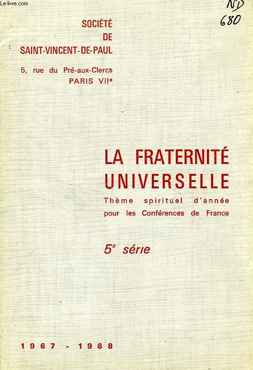 LA FRATERNITE UNIVERSELLE, 5e SERIE, THEME SPIRITUEL D'ANNEE POUR LES CONFERENCES DE FRANCE