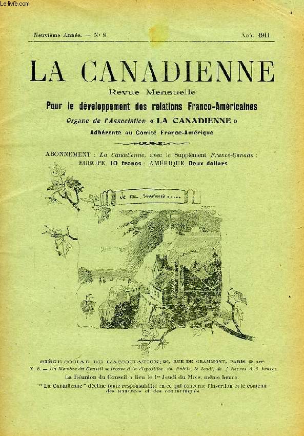 LA CANADIENNE, 9e ANNEE, N 8, AOUT 1911, REVUE MENSUELLE POUR LE DEVELOPPEMENT DES RELATIONS FRANCO-AMERICAINES