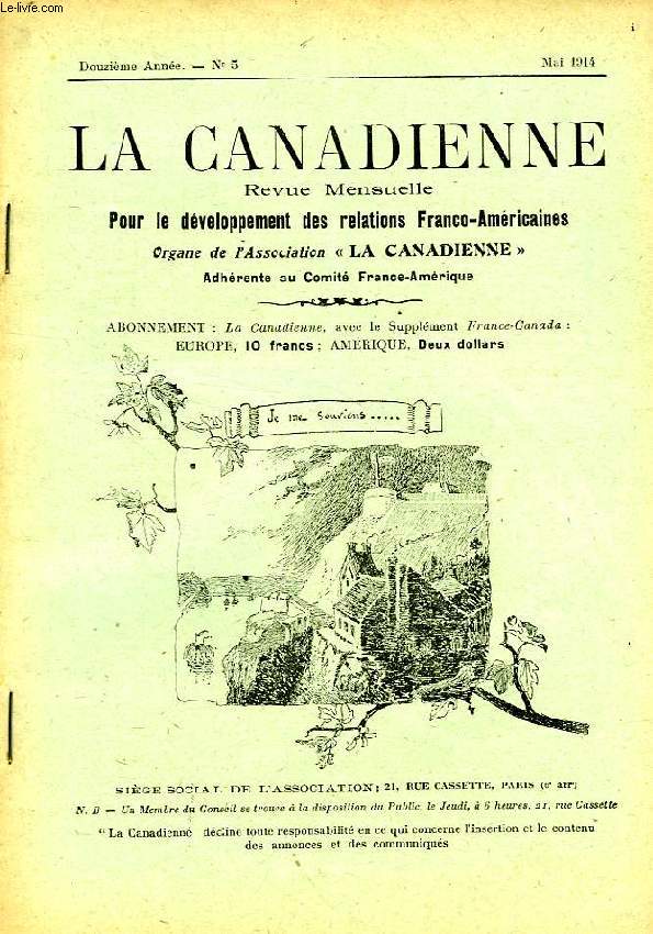 LA CANADIENNE, 12e ANNEE, N 5, MAI 1914, REVUE MENSUELLE POUR LE DEVELOPPEMENT DES RELATIONS FRANCO-AMERICAINES