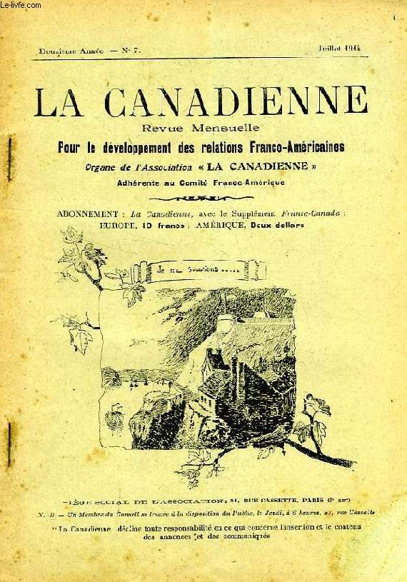 LA CANADIENNE, 12e ANNEE, N 7, JUILLET 1914, REVUE MENSUELLE POUR LE DEVELOPPEMENT DES RELATIONS FRANCO-AMERICAINES