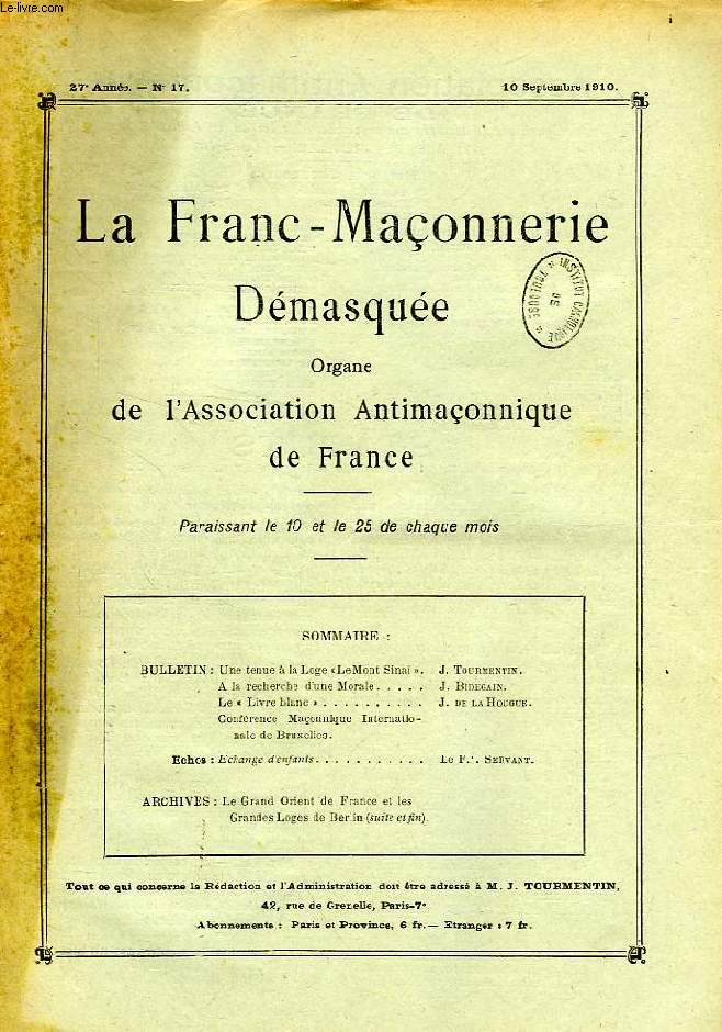 LA FRANC-MACONNERIE DEMASQUEE, 27e ANNEE, N 17, SEPT. 1910, ORGANE DE L'ASSOCIATION ANTIMACONNIQUE DE FRANCE