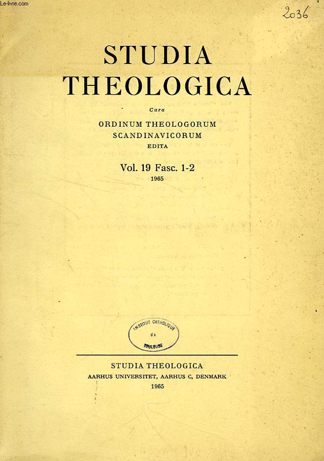 STUDIA THEOLOGICA, VOL. XIX, FASC. I-II, 1965, CURA ORDINUM THEOLOGORUM SCANDINAVICORUM EDITA