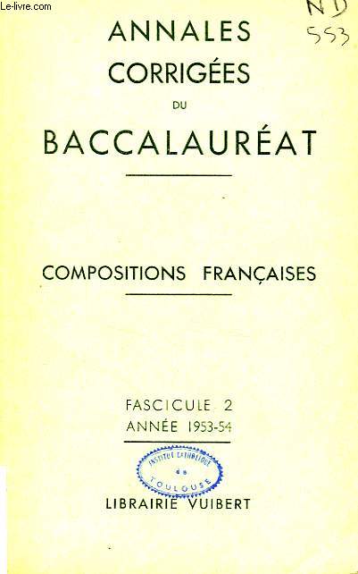 ANNALES CORRIGEES DU BACCALAUREAT, COMPOSITIONS FRANCAISES, FASC. 2, 1953-1954