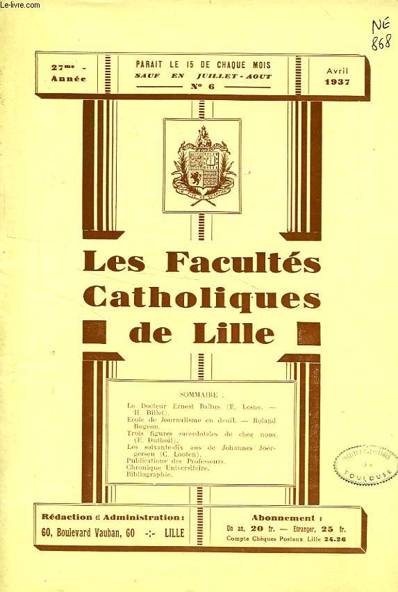 LES FACULTES CATHOLIQUES DE LILLE, 27e ANNEE, N 6, AVRIL 1937