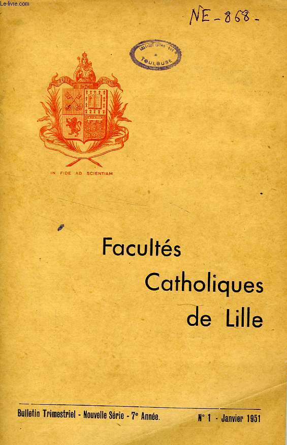 FACULTES CATHOLIQUES DE LILLE, NOUVELLE SERIE, 7e ANNEE, N 1, JAN. 1951