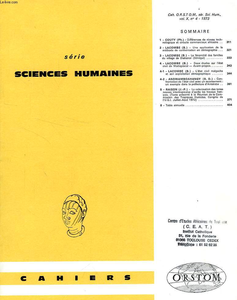 CAHIERS ORSTOM, SCIENCES HUMAINES, VOL. X, N 4, 1973