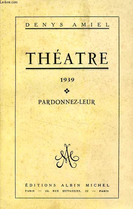 THEATRE, 1939, PARDONNEZ-LEUR