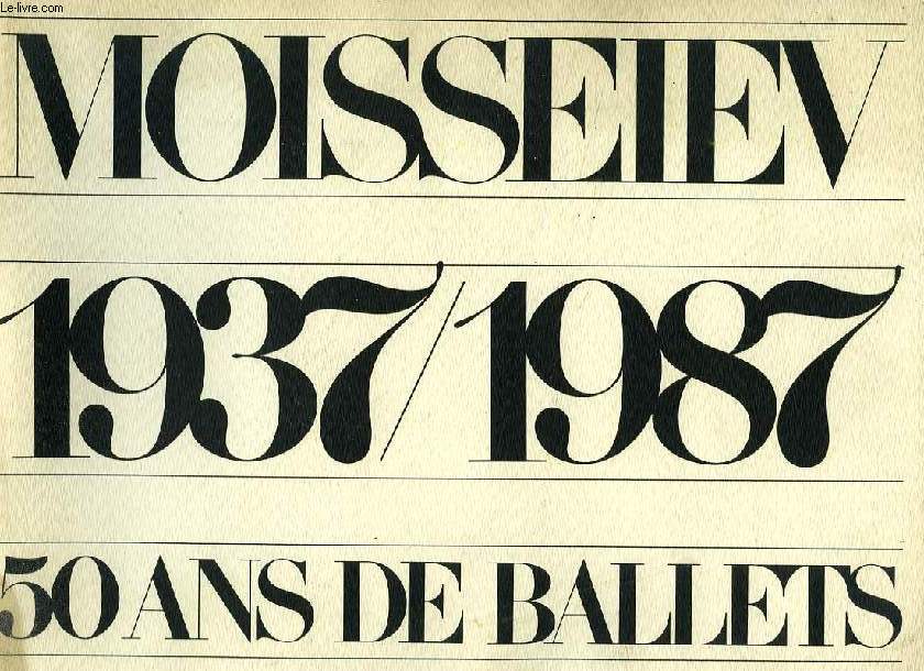 MOISSEIEV, 1937-1987, 50 ANS DE BALLETS