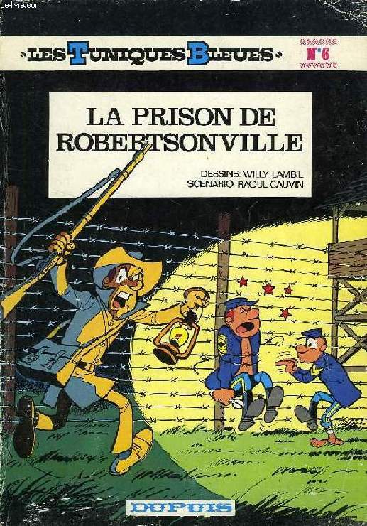 LES TUNIQUES BLEUES, N 6, LA PRISON DE ROBERTSONVILLE