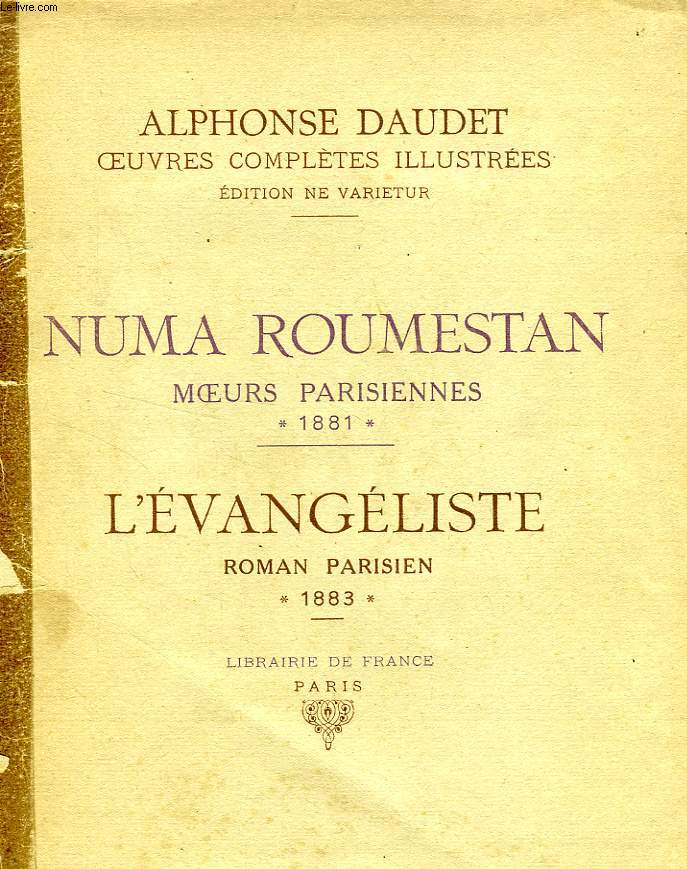 NUMA ROUMESTAN, MOEURS PARISIENNES, 1881 / L'EVANGELISTE, ROMAN PARISIEN, 1883