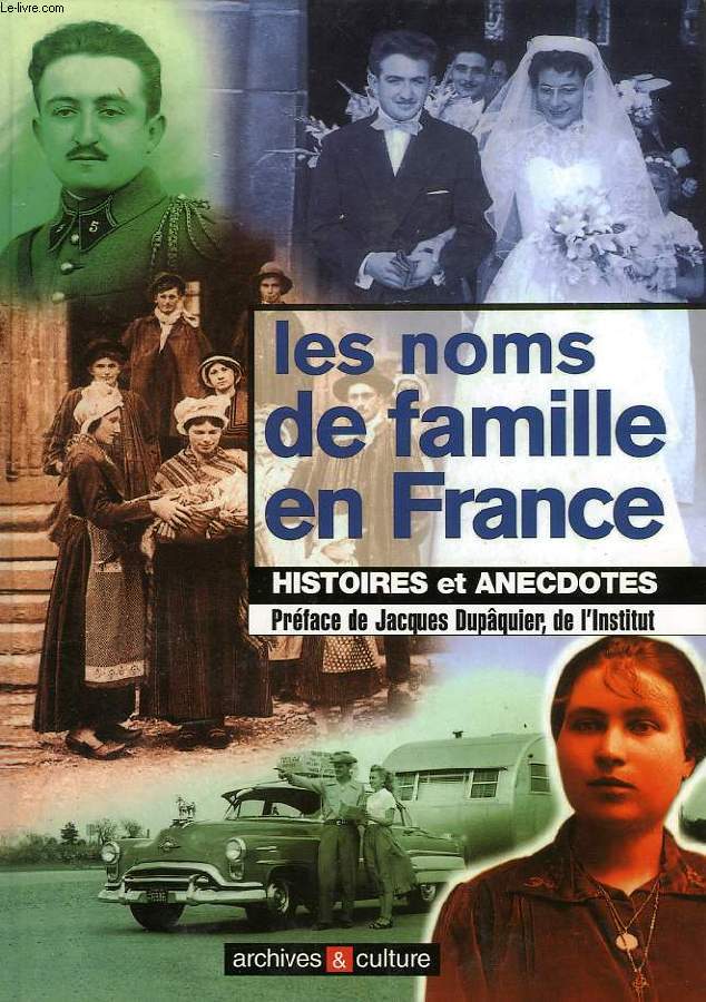 LES NOMS DE FAMILLE EN FRANCE, HISTOIRE ET ANECDOTES