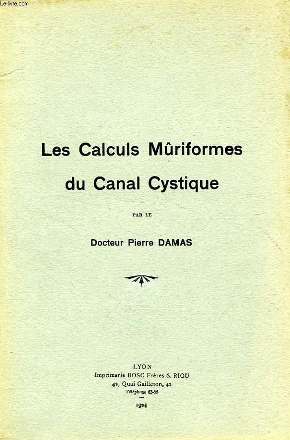 LES CALCULS MURIFORMES DU CANAL CYSTIQUE