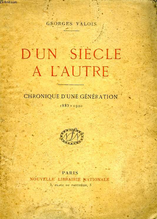 D'UN SIECLE A L'AUTRE, CHRONIQUE D'UNE GENERATION, 1885-1920