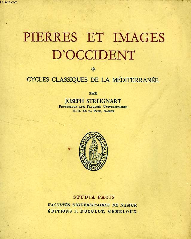 PIERRES ET IMAGES D'OCCIDENT, CYCLES CLASSIQUES DE LA MEDITERRANEE, CRETE, GRECE, ROME