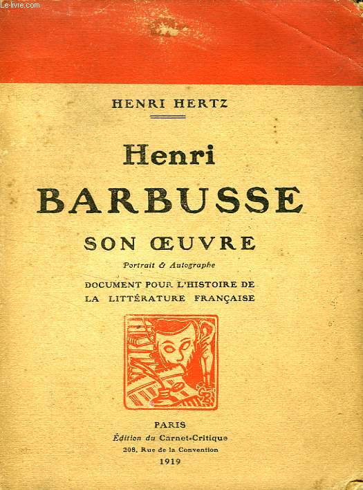 HENRI BARBUSSE, SON OEUVRE, ETUDE CRITIQUE