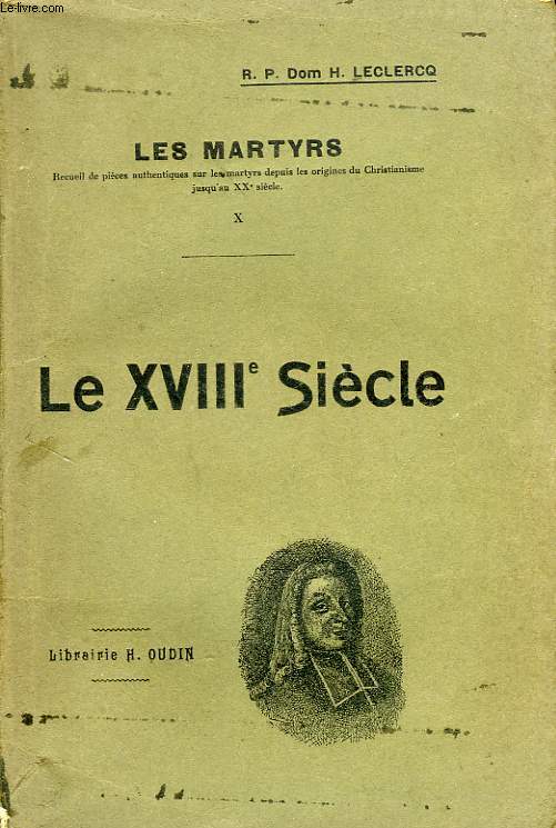 LES MARTYRS, X, LE XVIIIe SIECLE