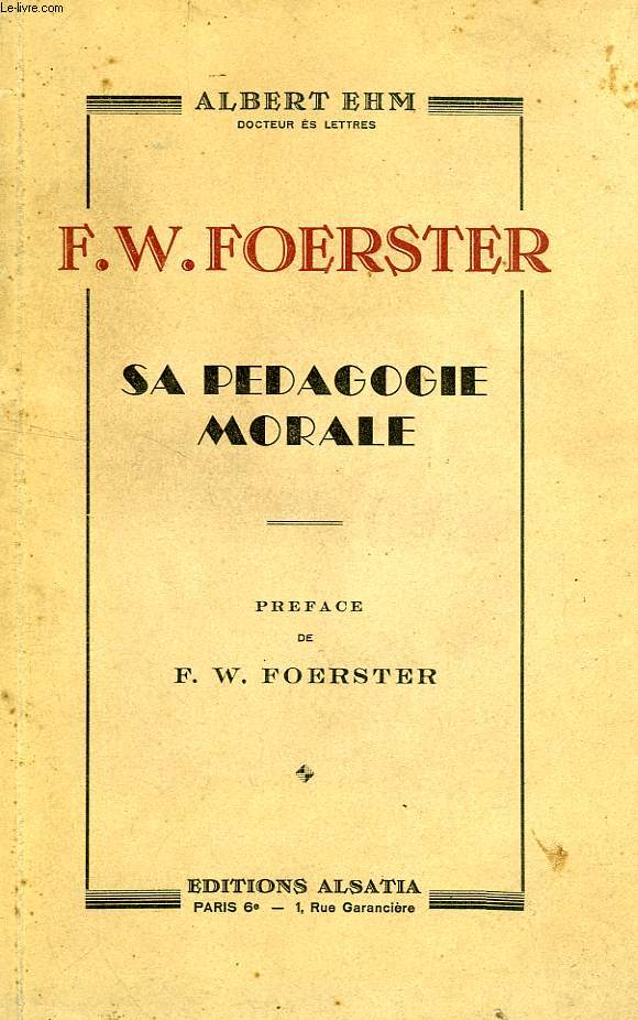 F. W. FOERSTER, SA PEDAGOGIE MORALE