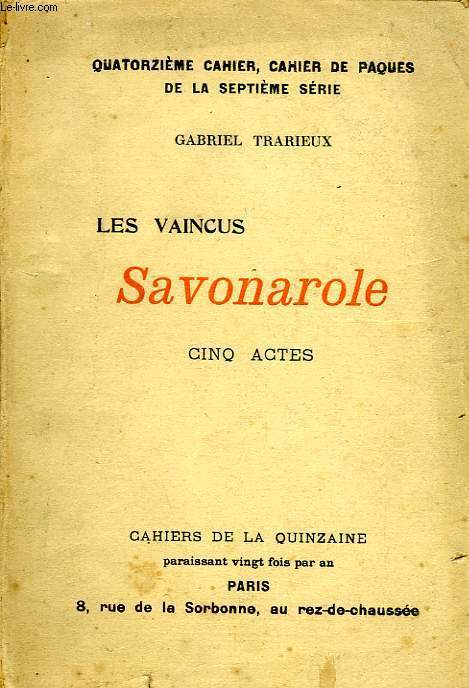 CAHIER DE LA QUINZAINE, MARS 1906, LES VAINCUS, SAVONAROLE, 5 ACTES