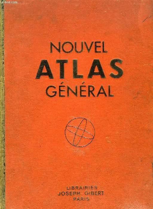 NOUVEL ATLAS GENERAL, LA FRANCE, L'UNION FRANCAISE, LE MONDE