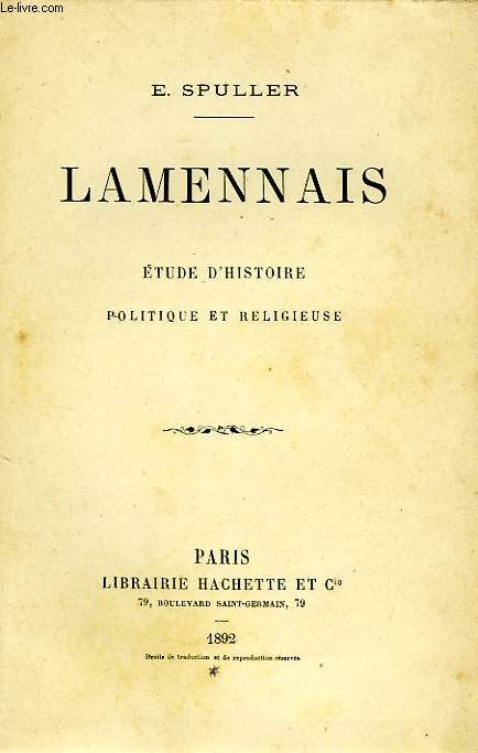 LAMENNAIS, ETUDE D'HISTOIRE POLITIQUE ET RELIGIEUSE