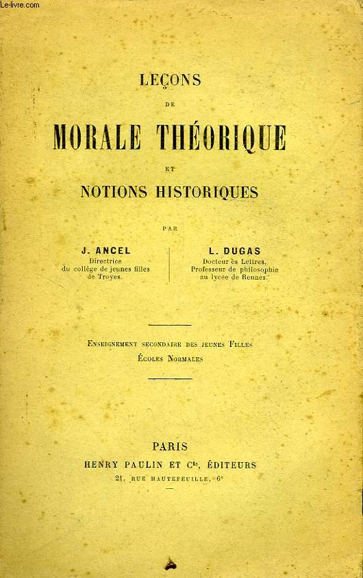 LECONS DE MORALE THEORIQUE ET NOTIONS HISTORIQUES