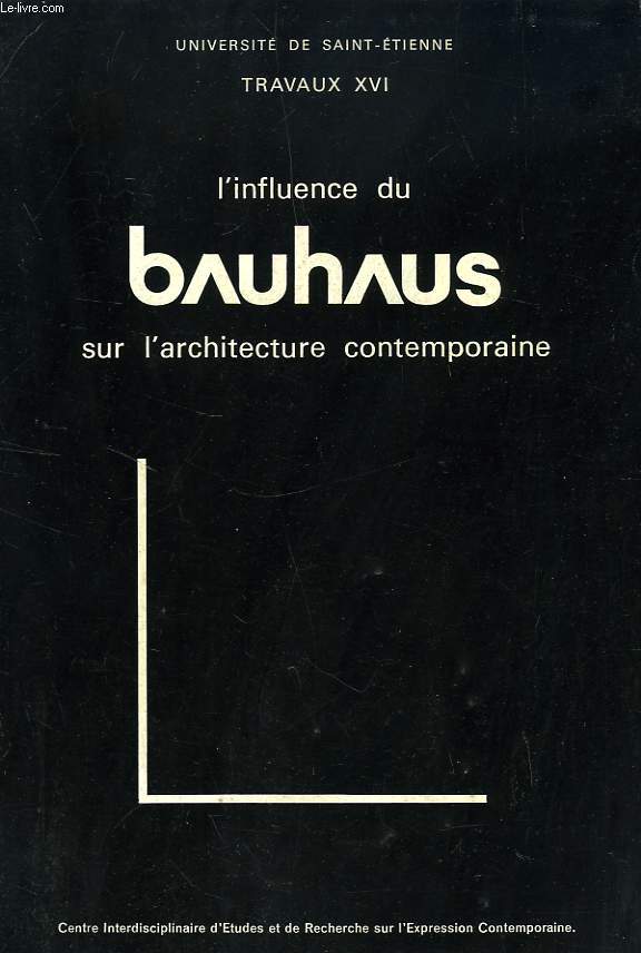 L'INFLUENCE DU BAUHAUS SUR L'ARCHITECTURE CONTEMPORAINE