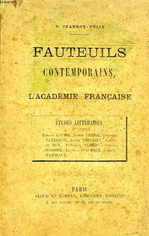 FAUTEUILS CONTEMPORAINS DE L'ACADEMIE FRANCAISE, ETUDES LITTERAIRES, 2e SERIE