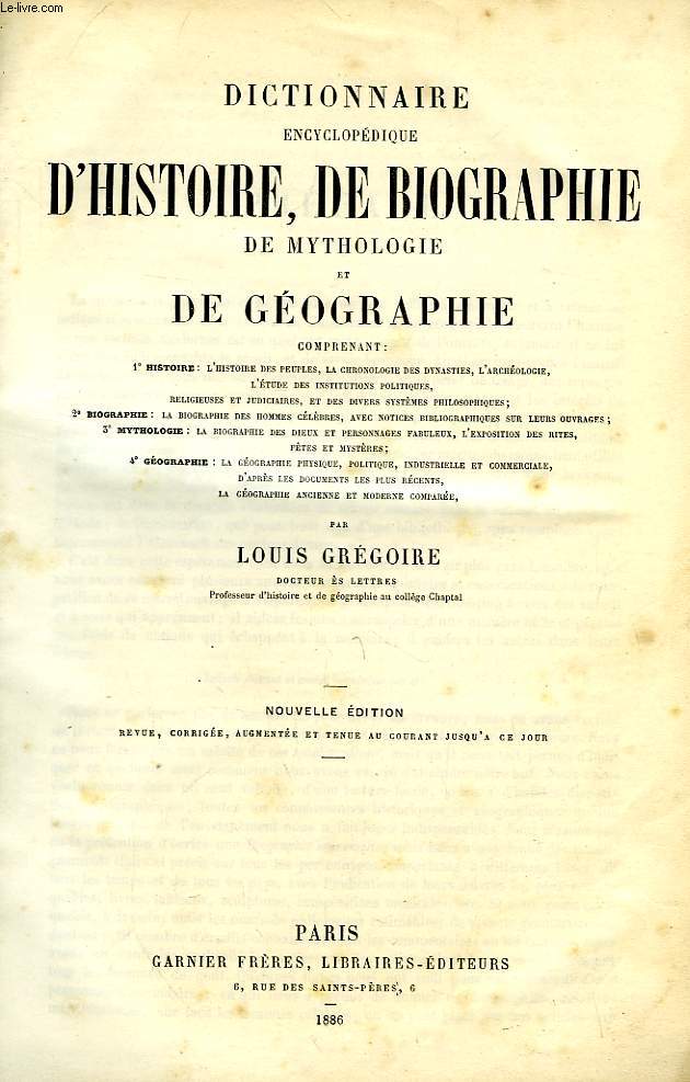DICTIONNAIRE ENCYCLOPEDIQUE D'HISTOIRE, DE BIOGRAPHIE, DE MYTHOLOGIEET DE GEOGRAPHIE