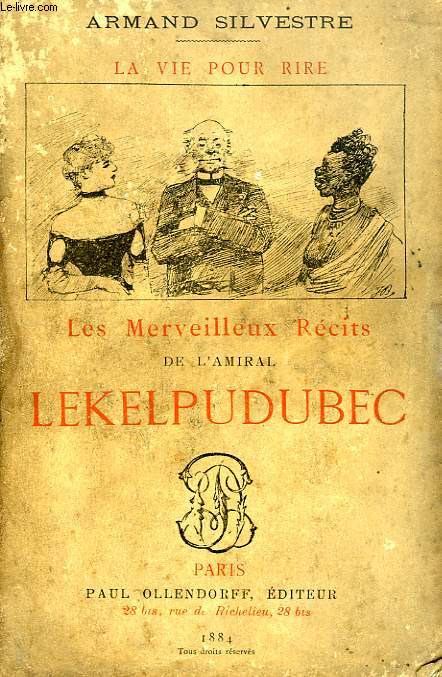 LES MERVEILLEUX RECITS DE L'AMIRAL LE KELPUDUBEC