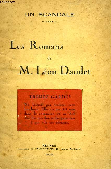 LES ROMANS DE M. LEON DAUDET (UN SCANDALE)