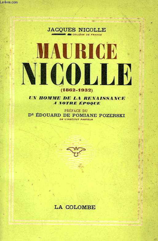 MAURICE NICOLLE (1862-1932), UN HOMME DE LA RENAISSANCE A NOTRE EPOQUE