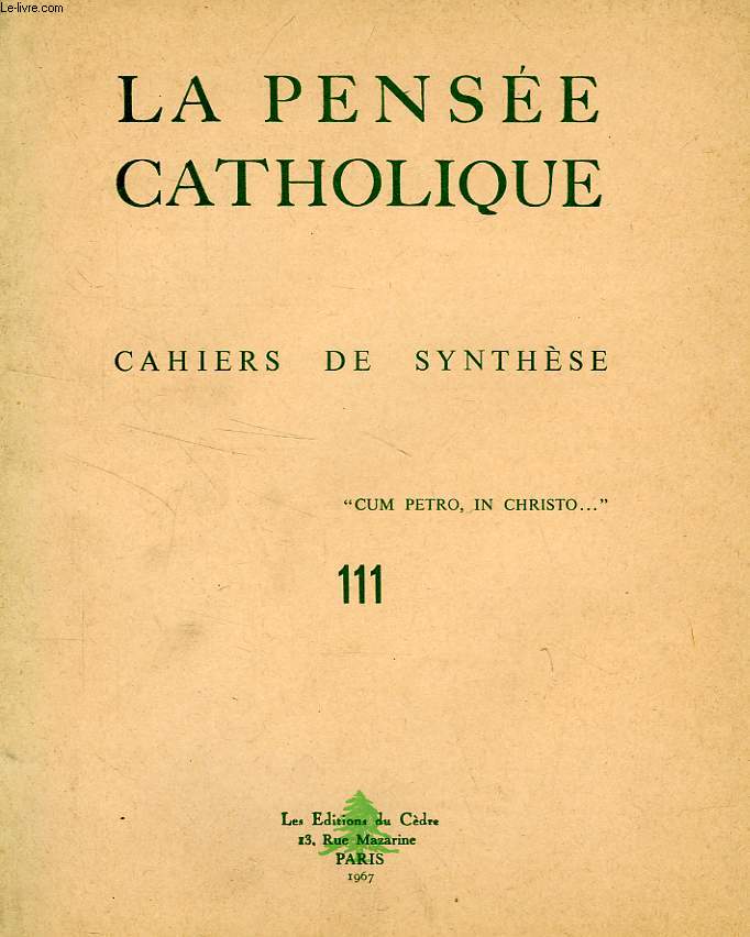 LA PENSEE CATHOLIQUE, CAHIERS DE SYNTHESE, N 111, 1968