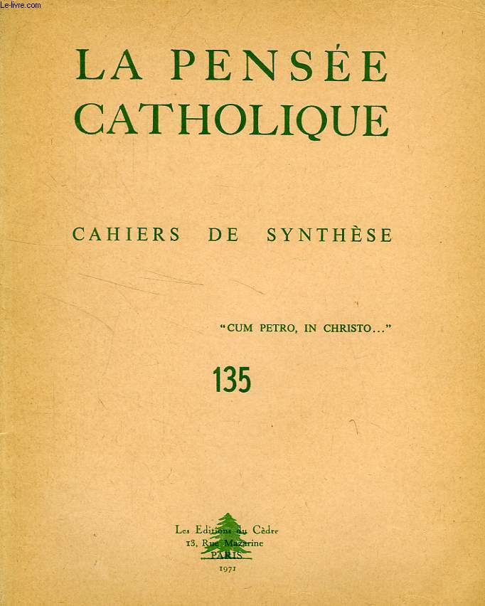 LA PENSEE CATHOLIQUE, CAHIERS DE SYNTHESE, N 135, 1971