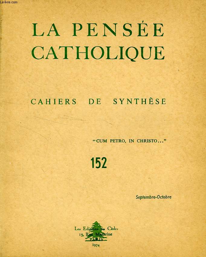 LA PENSEE CATHOLIQUE, CAHIERS DE SYNTHESE, N 152, 1974