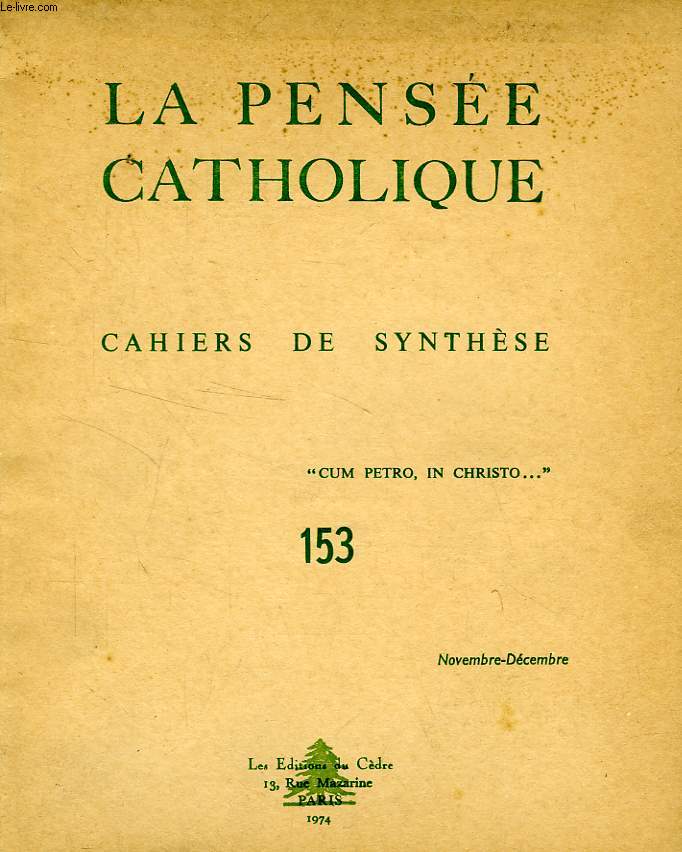 LA PENSEE CATHOLIQUE, CAHIERS DE SYNTHESE, N 153, 1974