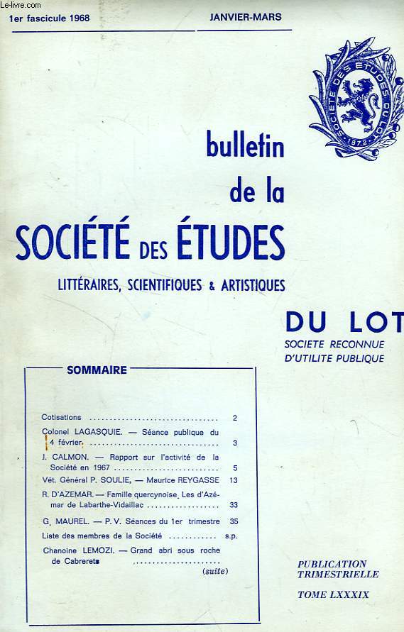 BULLETIN DE LA SOCIETE DES ETUDES LITTERAIRES, SCIENTIFIQUES & ARTISTIQUES DU LOT, TOME LXXXIX, 1er FASC., JAN.-MARS 1968