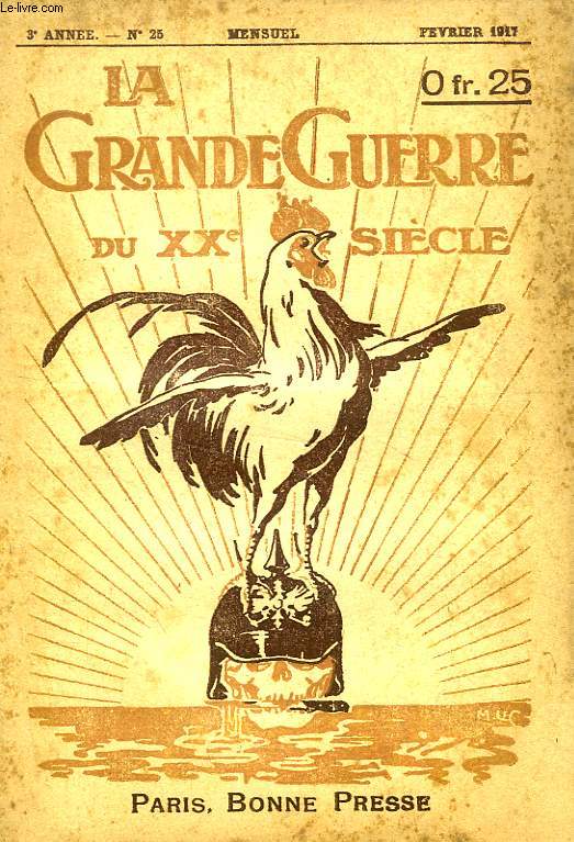 LA GRANDE GUERRE DU XXe SIECLE, 3e ANNEE, N 25, FEV. 1917