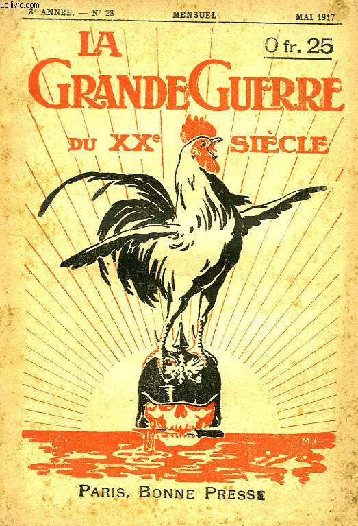 LA GRANDE GUERRE DU XXe SIECLE, 3e ANNEE, N 28, MAI 1917