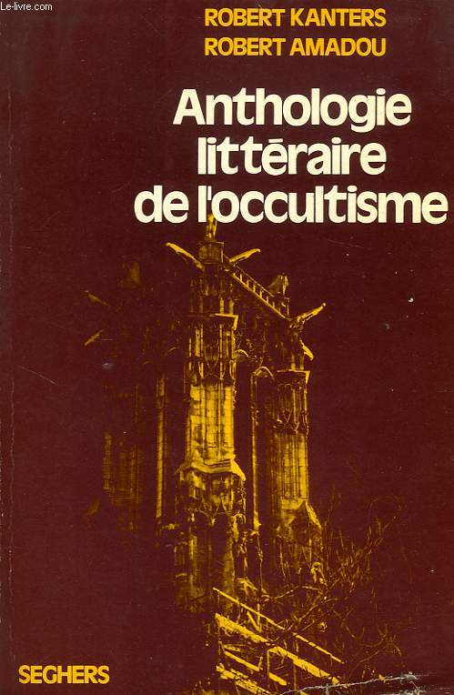 ANTHOLOGIE LITTERAIRE DE L'OCCULTISME