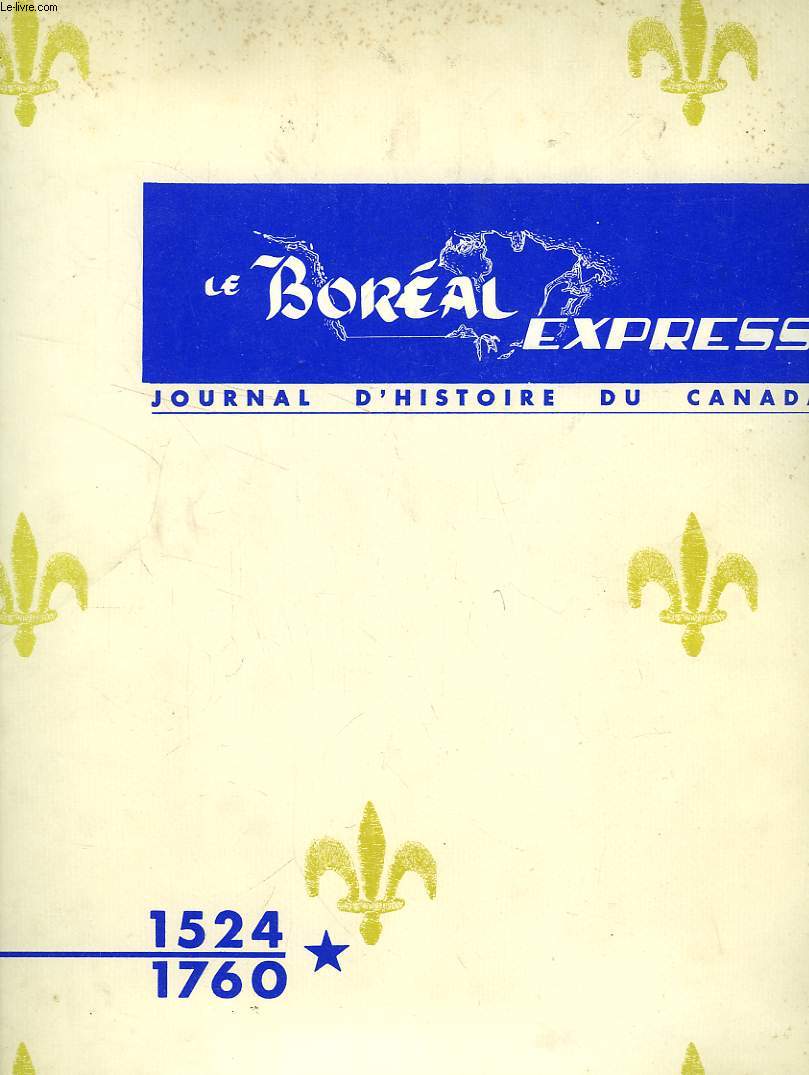 LE BOREAL EXPRESS, JOURNAL D'HISTOIRE DU CANADA, I, 1524-1760, REGIME FRANCAIS